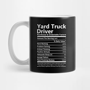 Yard Truck Driver T Shirt - Nutritional and Undeniable Factors Gift Item Tee Mug